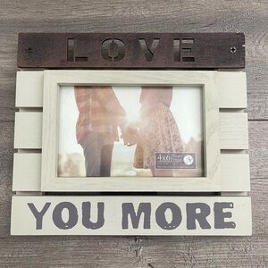 “Love You More” 4x6 Picture Frame